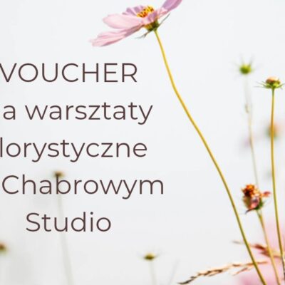 Voucher na warsztaty florystyczne